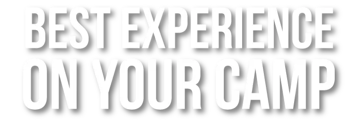 best experience on your camp
